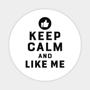 Youtuber - Keep calm and like me Magnet